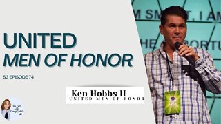 United Men of Honor with Ken Hobbs II