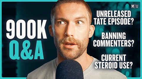 900k Q&A - Unreleased Andrew Tate Episode, Toxic Comments & Steroids | Modern Wisdom 639