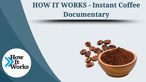 HOW IT WORKS - Instant Coffee | Documentary