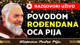 Razgovori uživo povodom rođendana oca Pija