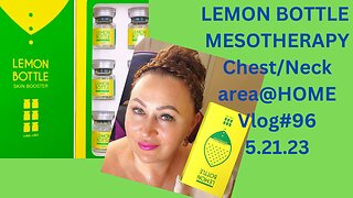 LEMON BOTTLE MESOTHERAPY@HOME NECK/CHEST AREA VLOG#96 5 5.21.23#mesotherapy #skincare #threadlift