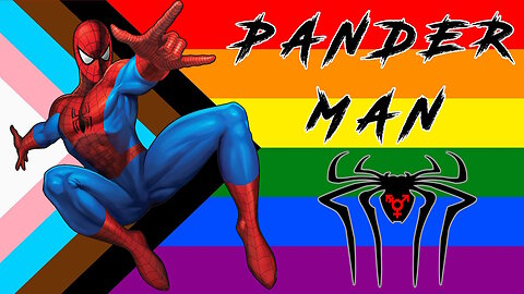 The Pander-Man Theory - Spider Man and Spider Man 2 Is Hot Woke Trash!