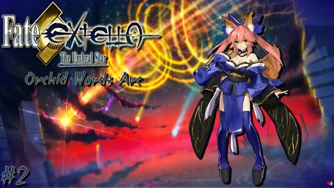 Fate/Extella: The Umbral Star - Orchid Words Arc - #2