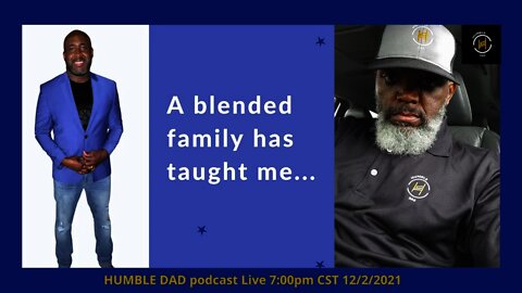Humble Dad Episode 70: John (A blended family has taught me...)
