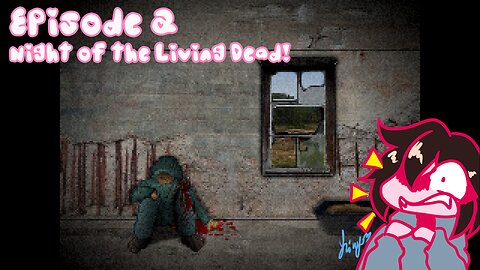 Episode 2: Night of the Living Dead!