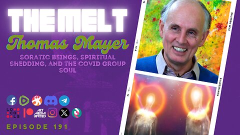 Episode 191- Thomas Mayer | Soratic Beings, Spiritual Shedding, and the COVID Group Soul