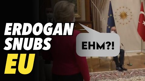 Turkish President Erdogan HUMILIATES EU chief Ursula von der Leyen