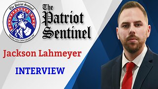 Jackson Lahmeyer Interview | Patriot Sentinel Podcast