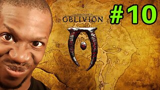 First Time Playing Elder Scrolls: Oblivion (2023) - PART 10