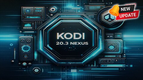 NEW Kodi Update - Kodi 20.3 Nexus Release 💥