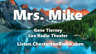 Mrs. Mike - Gene Tierney - Lux Radio Theater