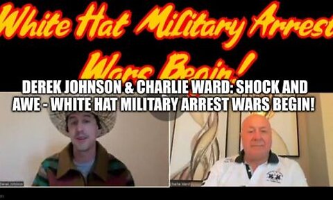 Derek Johnson & Charlie Ward Breaking 3.4.24- White Hat Military Arrest Wars Begin!