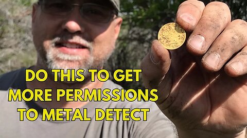 HOW TO GET MORE PERMISSIONS TO METAL DETECT - THIS PAID OFF FOR ME!