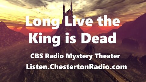 Long Live the King is Dead - CBS Radio Mystery Theater