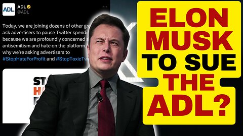 ELON MUSK To Sue The ADL For Defamation?