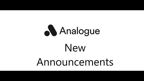 New Analogue Announcements