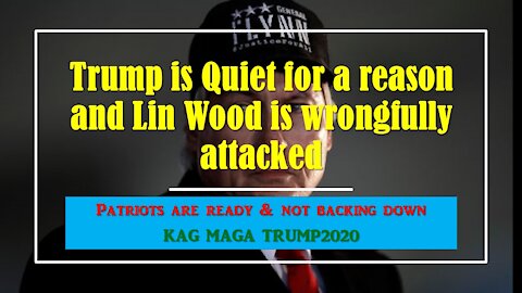 Trump is quiet for a reason and lin Wood is wrongfully attacked. #KAG #MAGA #TRUMP2020