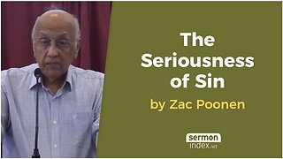 The Seriousness of Sin by Zac Poonen