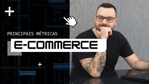 Principais Métricas para E-commerce | Lucas Duarte