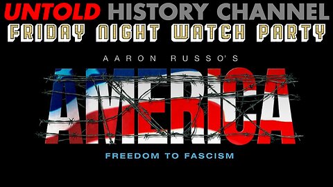 Friday Night Watch Party - America: Freedom to Fascism