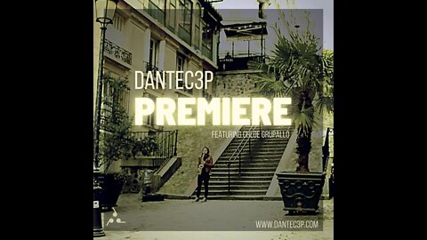 Dantec3p - Première (featuring Chloe Grupallo) (studio recording session)