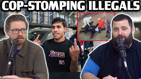 No Bail For Cop-Stomping Illegals - EP142