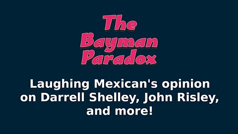 Darrell Shelley, John Risley and the Laughing Mexican!