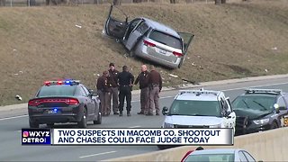 Two suspects in Macomb County shootout and chases could face judge today