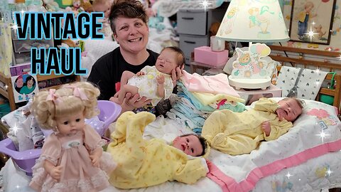 Big VINTAGE Haul| Changing Reborn & Silicone Baby Dolls| nlovewithrebons2011