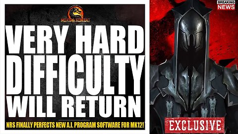 Mortal Kombat 12 Exclusive: VERY HARD DIFFICULTY RETURNS NRS FINALLY PERFECTS NEW A.I. SYSTEM, ETC!!