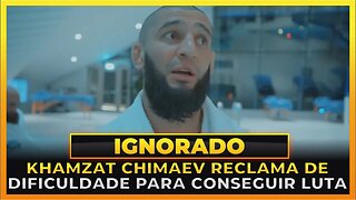 KHAMZAT CHIMAEV RECLAMA DE DIFICULDADE PARA ENCONTRAR OPONENTE!