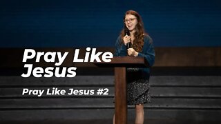 Pray Like Jesus - Ashley Chase
