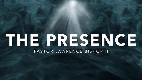 The Presence by Pastor Lawrence Bishop II | Sunday Night Service 07-14-24