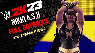 WWE 2k23 Nikki A.S.H. Full Entrance