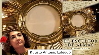 El Escultor de Almas de Cynthia García Egea. P. Justo Antonio Lofeudo.