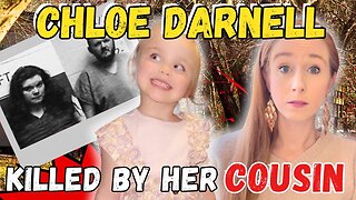 They Swore That Wasn’t What Happened- The Story of Chloe Darnell