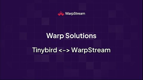 Warp Solutions: Tinybird <-> WarpStream