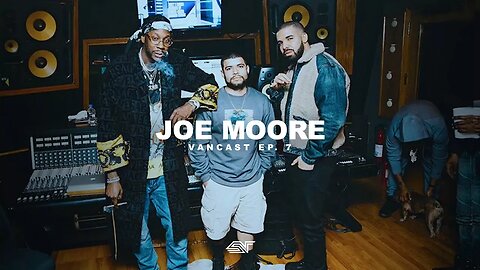 Joe Moore: From Music Videos to Working With 2 Chainz | VANCAST Ep. 7