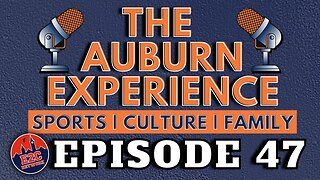 LIVE | The Auburn Experience | EPISODE 47 | PODCAST RECORD