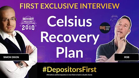 Celsius Recovery Plan (Exclusive First Interview) #DepositorsFirst