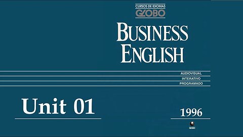 Curso de Idiomas Globo - Business English (1996) - Unit 01