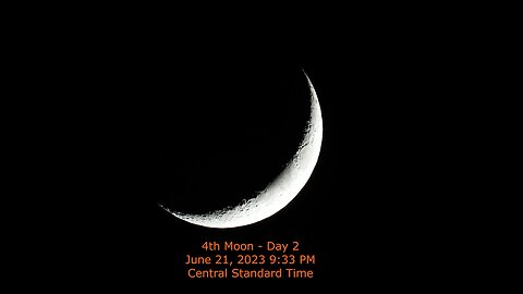 Moon Phase - June 21, 2023 9:33 PM CST (4rd Moon Day 2)