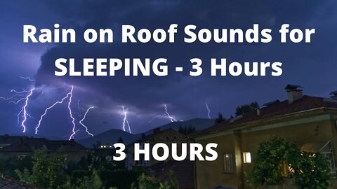 Rain on Roof Sounds for SLEEPING - 3 Hours