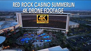 Red Rock Casino Summerlin 4K Drone Footage June 2023