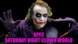 RPFC - LIVE - Saturday Night Clown World Ep. 22