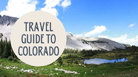 Discover the Beauty and Adventure of Colorado: A Comprehensive Travel Guide