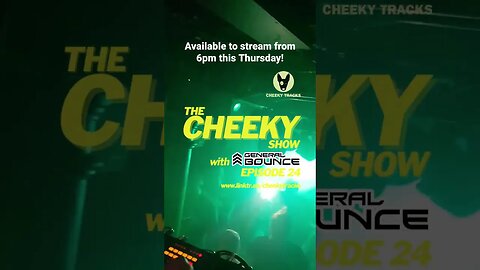 🎵 CHEEKY SHOW 24 GOES LIVE THIS THURSDAY! 🎵 #HouseMusic #HardDance #Bounce #CheekyTracks