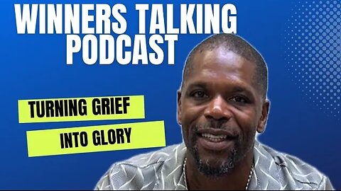 Mark Prince | Turning Grief To Glory | Winners Talking Podcast |
