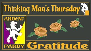 Thinking Man's Thursday ~ 230105 ~ Gratitude