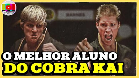 CONFIRMADO!!! QUEM É O MELHOR ALUNO DA HISTÓRIA DO COBRA KAI